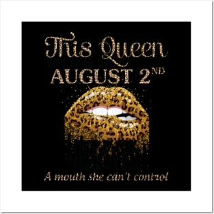 This Queen Was Born On August 2nd Hated By Many Loved By Plenty Heart Fire A Mouth Can't Control Posters and Art